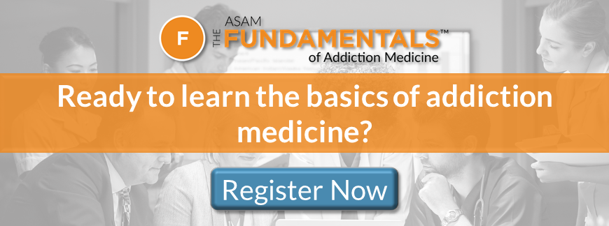 “The ASAM Fundamentals of Addiction Medicine 40 hour program banner