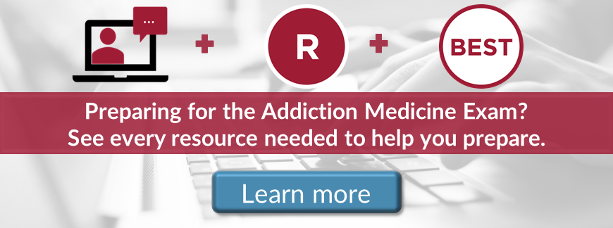 Addiction Medicine Exam Preparation Resources banner